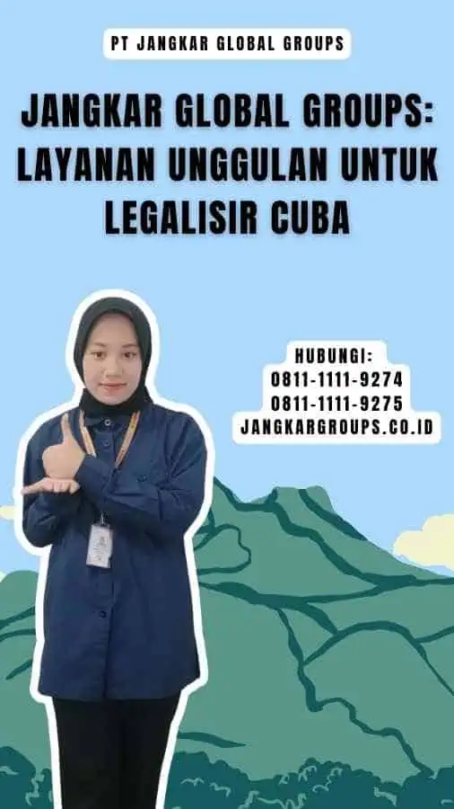 Jangkar Global Groups Layanan Unggulan untuk Legalisir Cuba