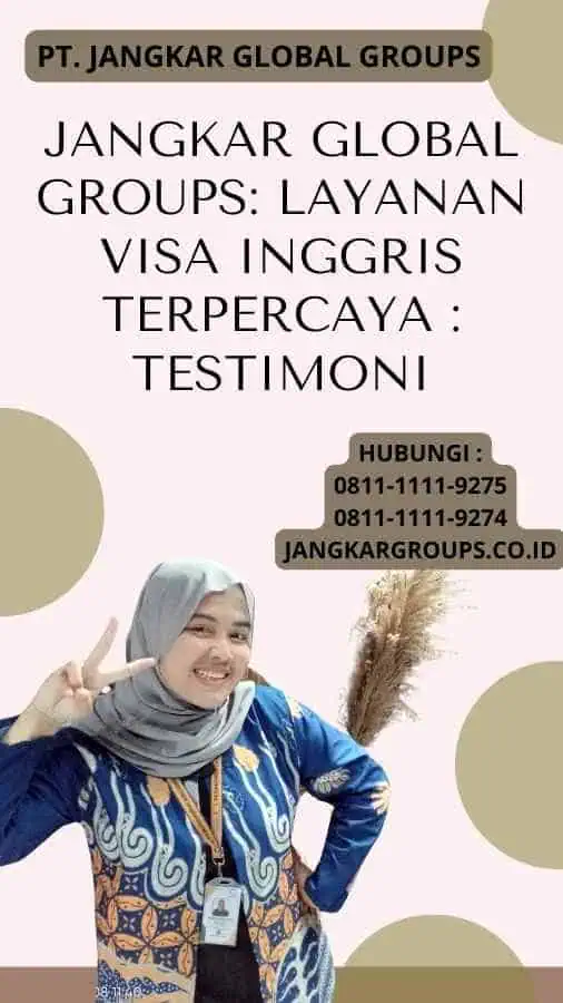 Jangkar Global Groups: Layanan Visa Inggris Terpercaya : Testimoni