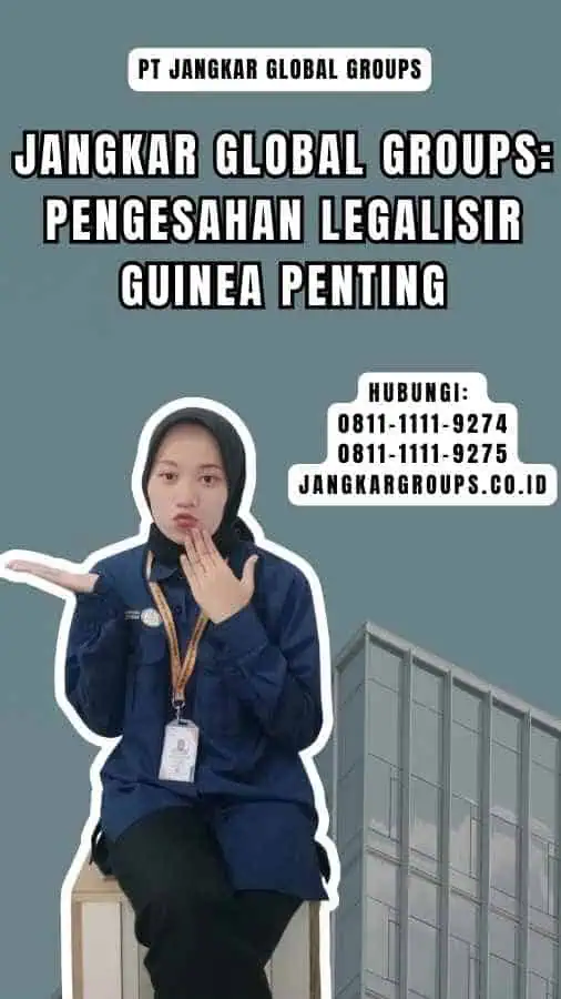 Jangkar Global Groups Pengesahan Legalisir Guinea Penting