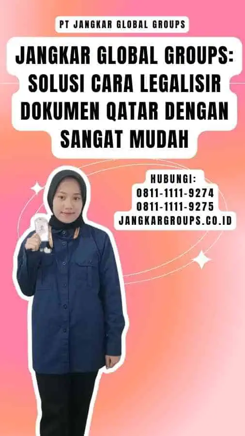 Jangkar Global Groups: Solusi Cara Legalisir Dokumen Qatar dengan Sangat Mudah