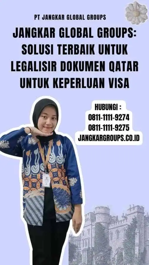 Jangkar Global Groups Solusi Terbaik untuk Legalisir Dokumen Qatar untuk Keperluan Visa