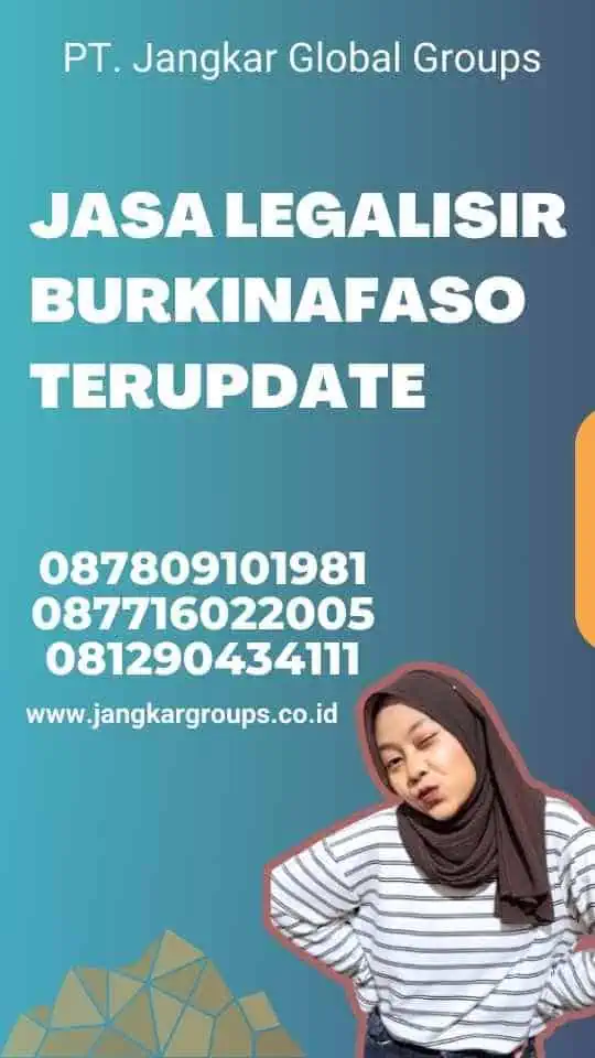 Jasa Legalisir Burkinafaso Terupdate