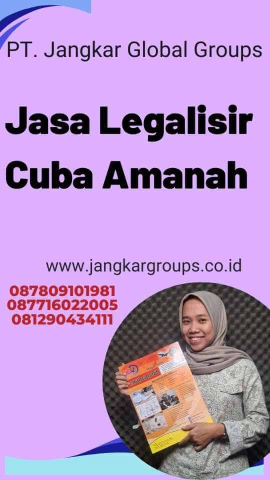 Jasa Legalisir Cuba Amanah