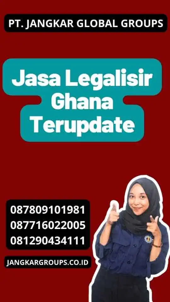 Jasa Legalisir Ghana Terupdate