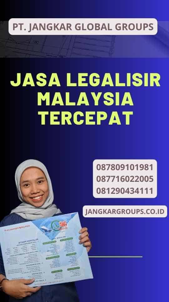 Jasa Legalisir Malaysia Tercepat