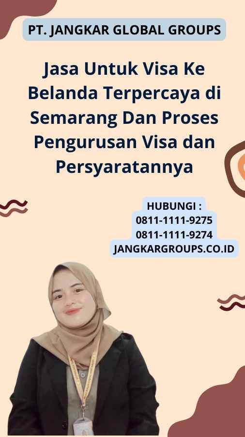Jasa Untuk Visa Ke Belanda Terpercaya di Semarang Dan Proses Pengurusan Visa dan Persyaratannya