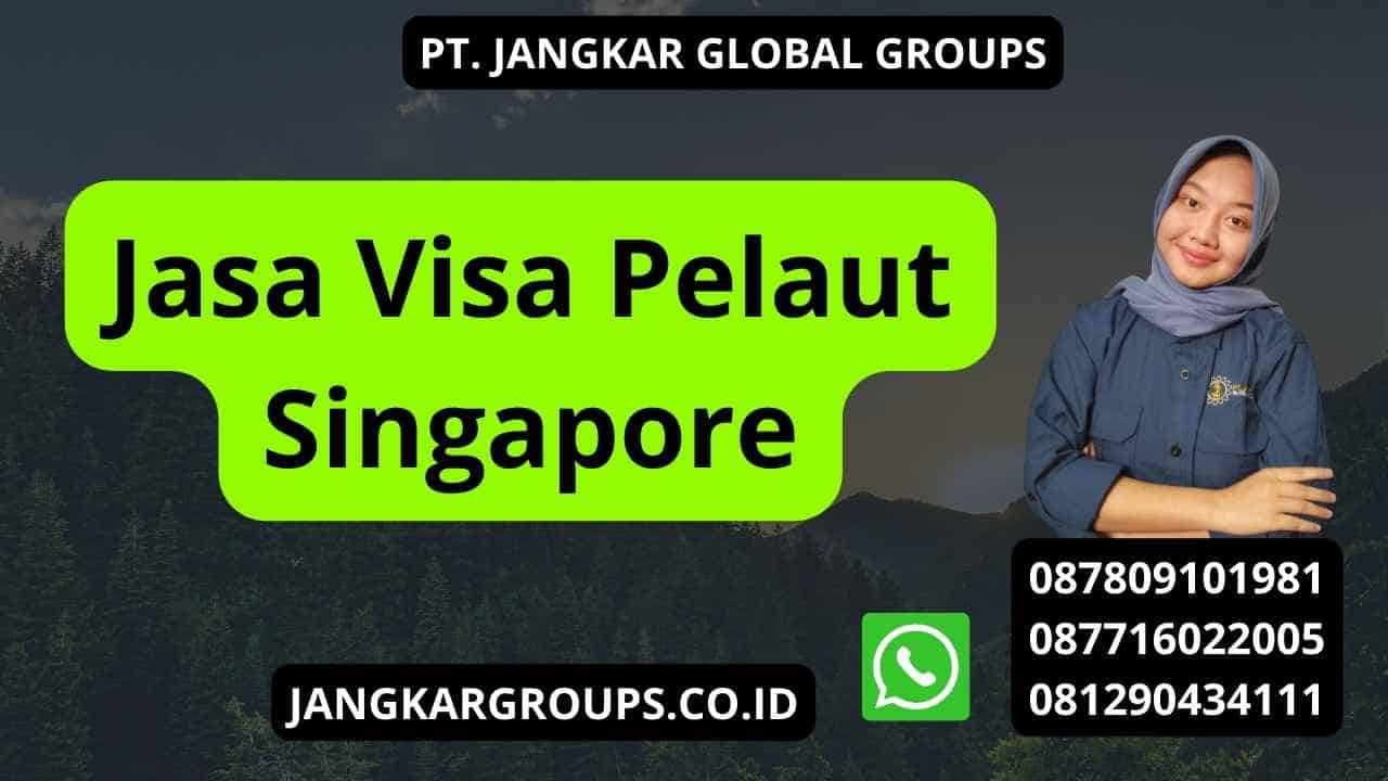 Jasa Visa Pelaut Singapore