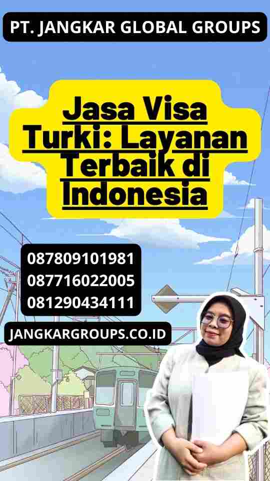 Jasa Visa Turki: Layanan Terbaik di Indonesia