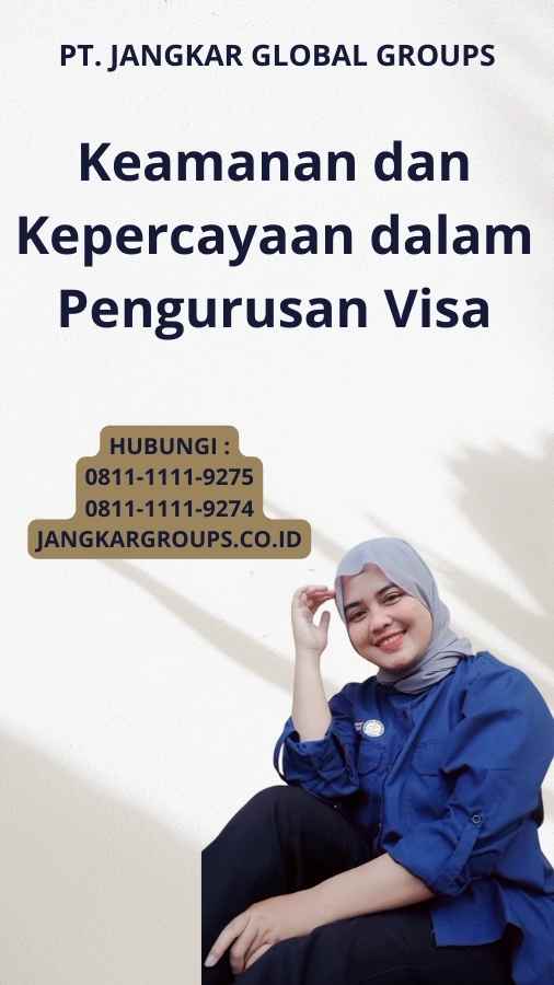 Keamanan dan Kepercayaan dalam Pengurusan Visa