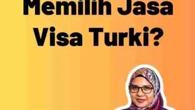 Kenapa Memilih Jasa Visa Turki?