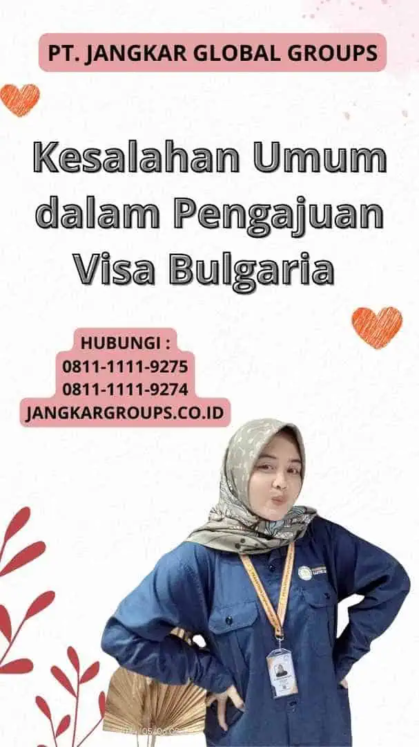 Kesalahan Umum dalam Pengajuan Visa Bulgaria 