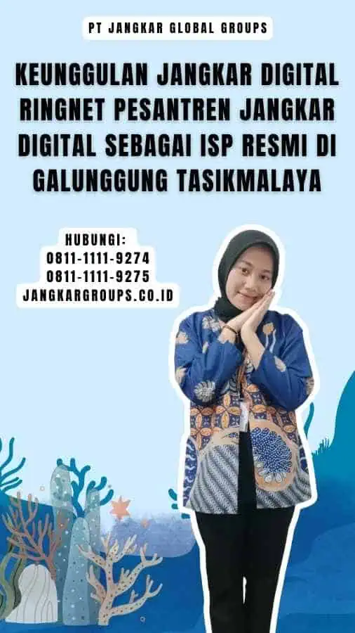 Keunggulan Jangkar Digital RingNet Pesantren Jangkar Digital sebagai ISP Resmi di Galunggung Tasikmalaya