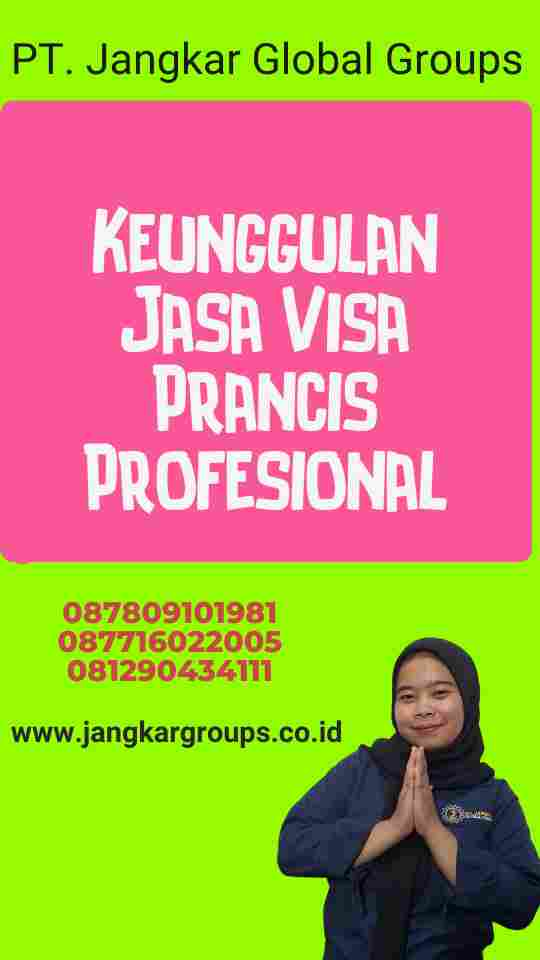 Keunggulan Jasa Visa Prancis Profesional