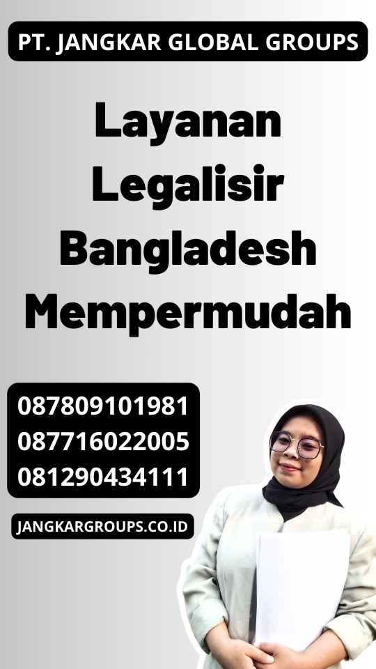 Layanan Legalisir Bangladesh Mempermudah