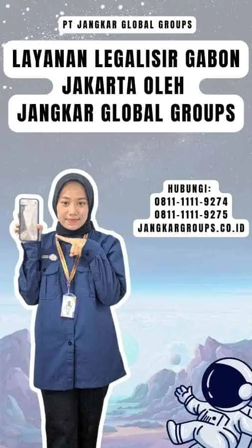 Layanan Legalisir Gabon Jakarta oleh Jangkar Global Groups