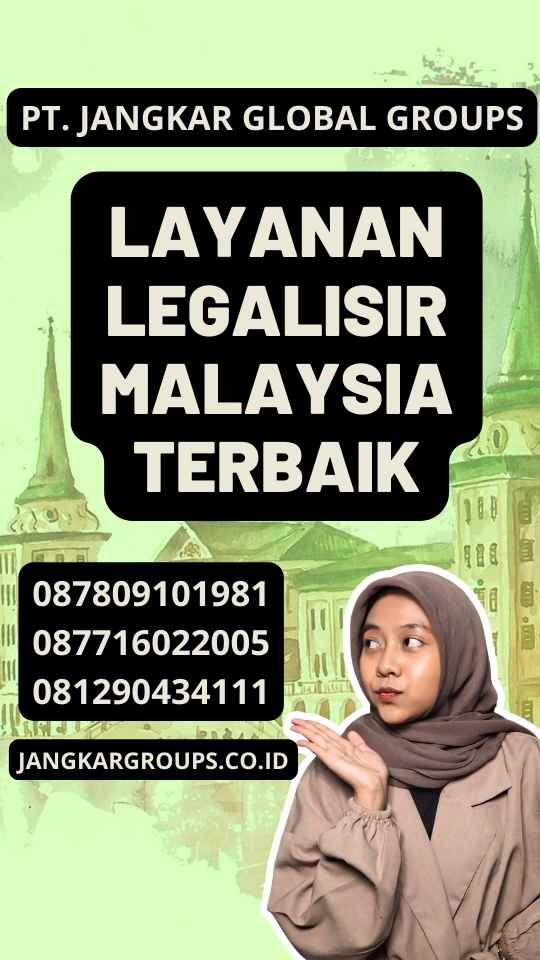 Layanan Legalisir Malaysia Terbaik