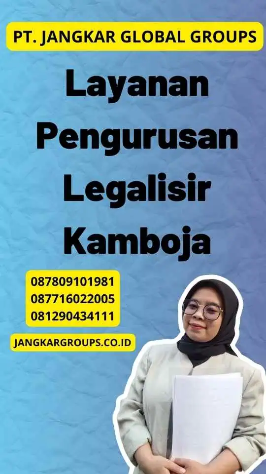 Layanan Pengurusan Legalisir Kamboja