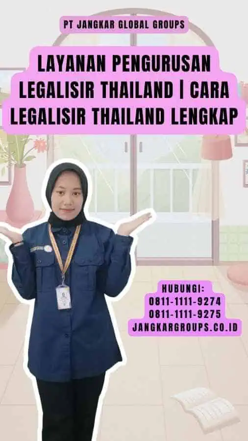 Layanan Pengurusan Legalisir Thailand Cara Legalisir Thailand Lengkap