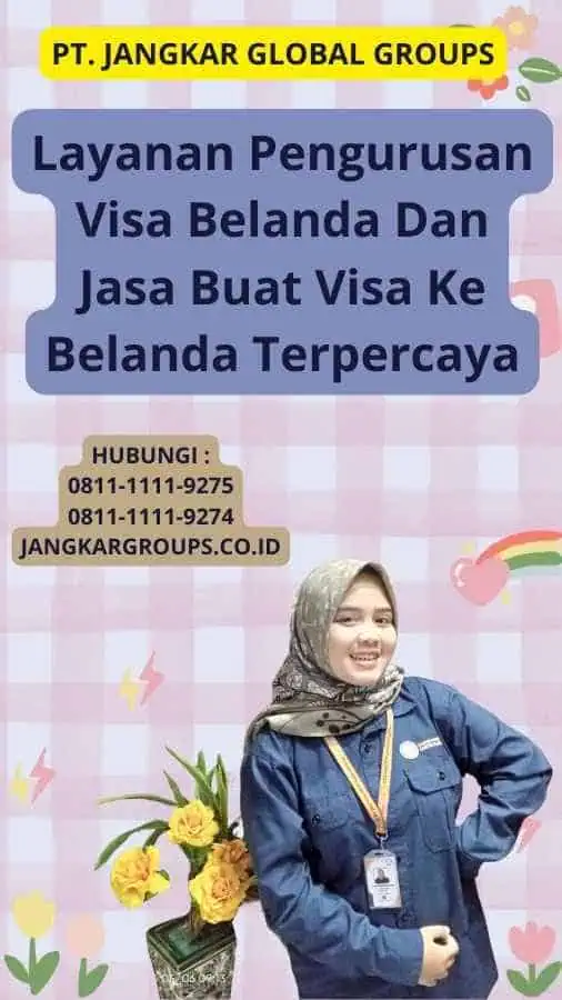 Layanan Pengurusan Visa Belanda Dan Jasa Buat Visa Ke Belanda Terpercaya