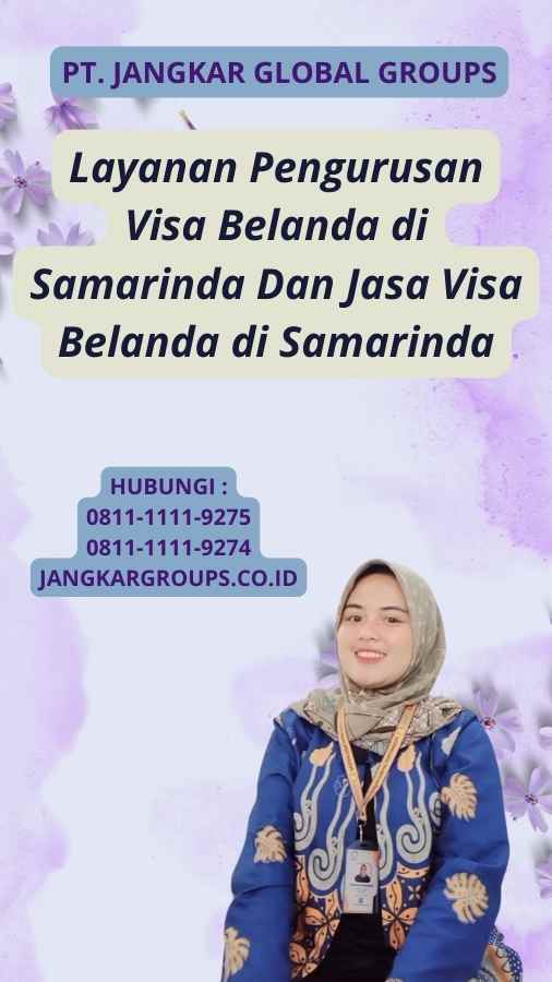 Layanan Pengurusan Visa Belanda di Samarinda Dan Jasa Visa Belanda di Samarinda