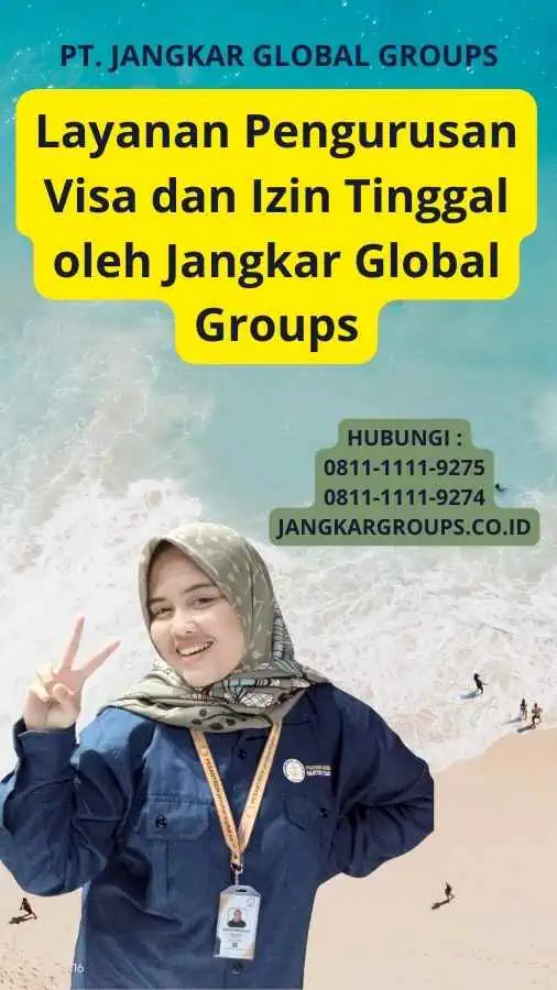 Layanan Pengurusan Visa dan Izin Tinggal oleh Jangkar Global Groups