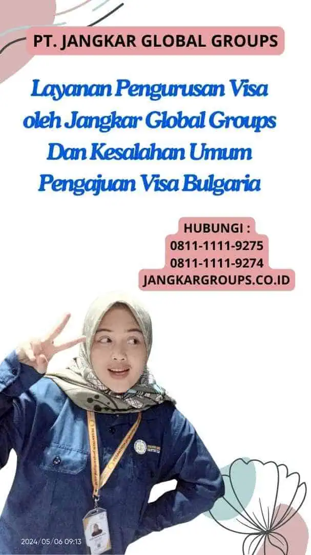 Layanan Pengurusan Visa oleh Jangkar Global Groups Dan Kesalahan Umum Pengajuan Visa Bulgaria