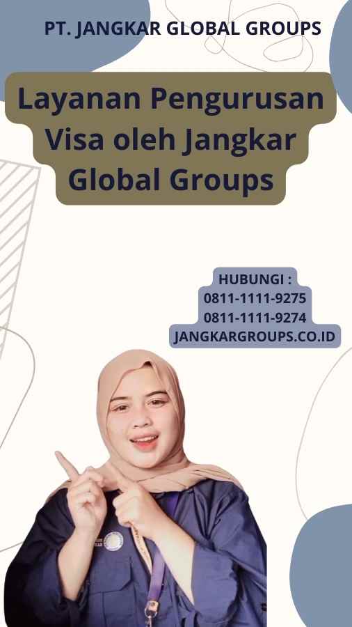 Layanan Pengurusan Visa oleh Jangkar Global Groups