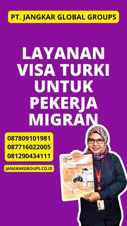 Layanan Visa Turki untuk Pekerja Migran