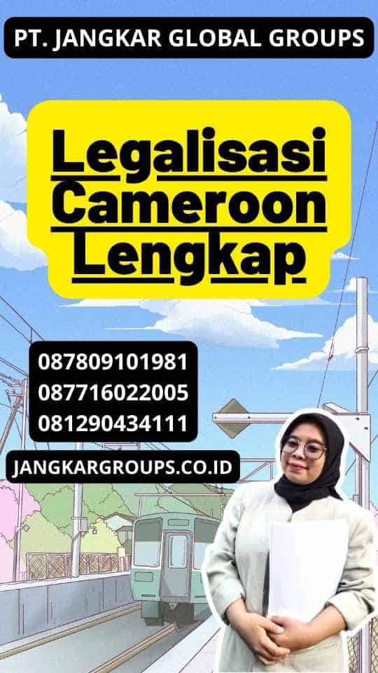 Legalisasi Cameroon Lengkap