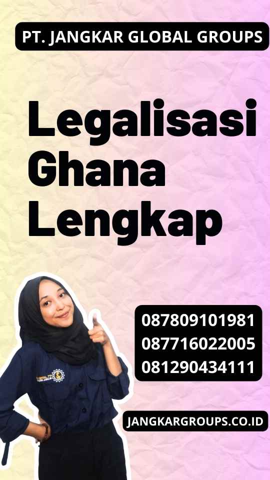 Legalisasi Ghana Lengkap