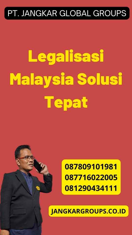Legalisasi Malaysia Solusi Tepat