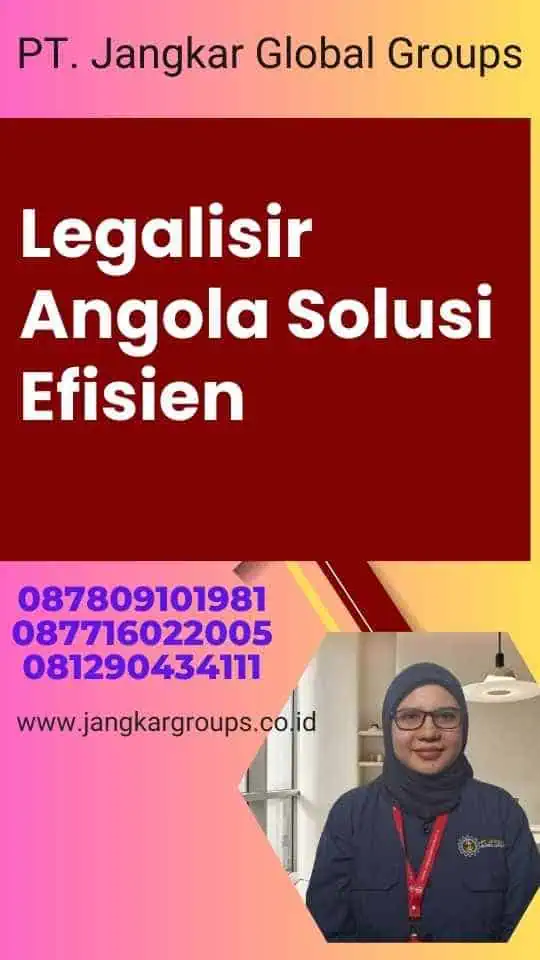 Legalisir Angola Solusi Efisien
