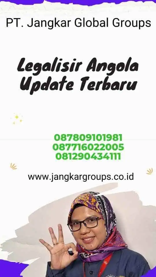 Legalisir Angola Update Terbaru