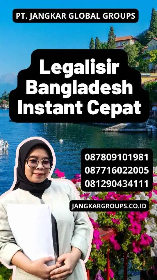 Legalisir Bangladesh Instant Cepat
