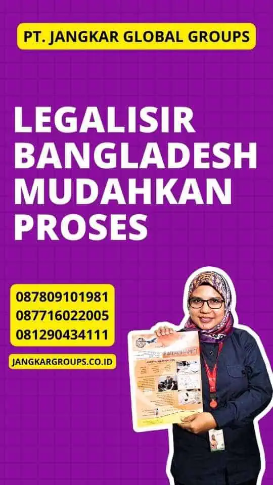 Legalisir Bangladesh Mudahkan Proses