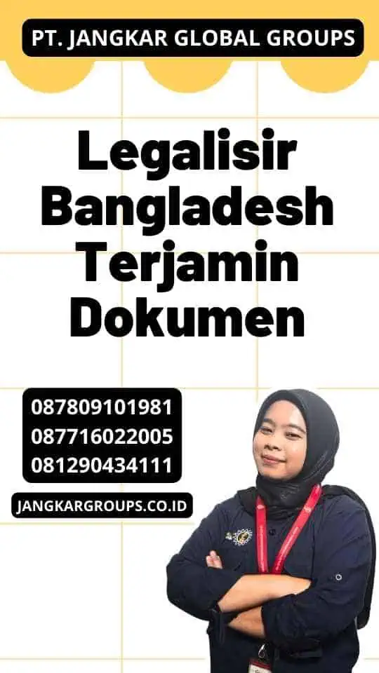 Legalisir Bangladesh Terjamin Dokumen