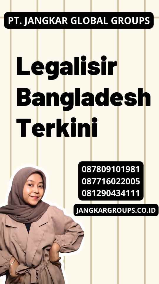 Legalisir Bangladesh Terkini