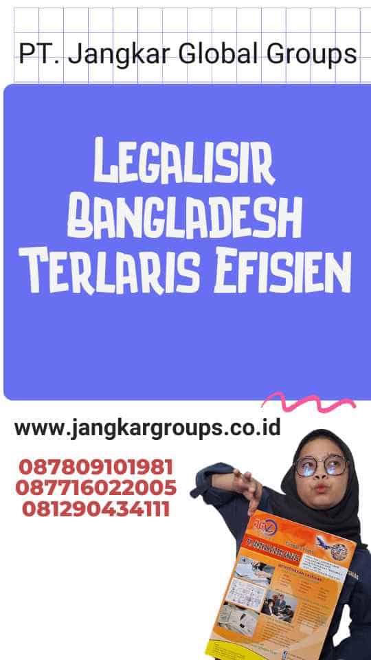 Legalisir Bangladesh Terlaris Efisien