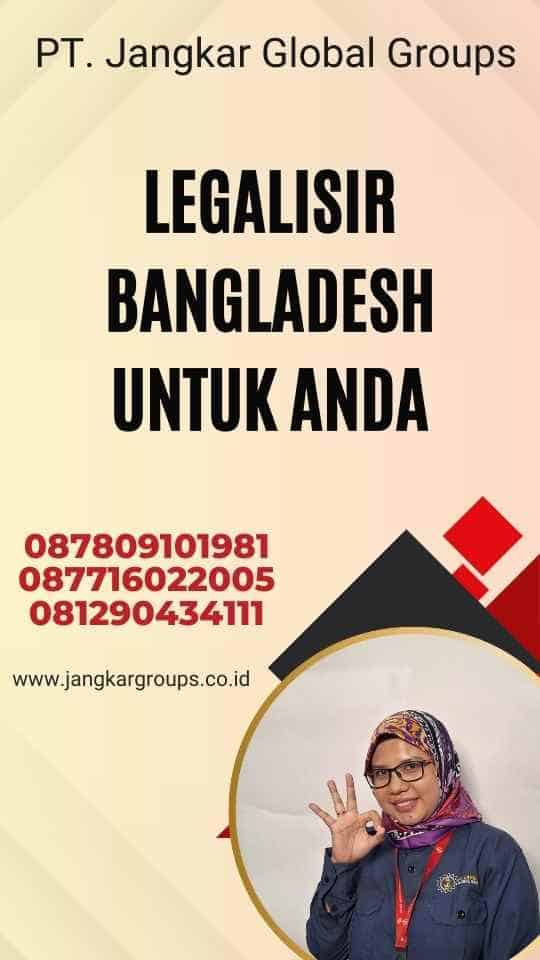 Legalisir Bangladesh Untuk Anda