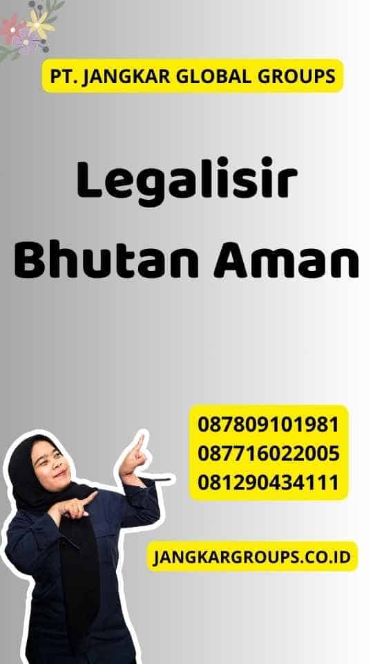 Legalisir Bhutan Aman