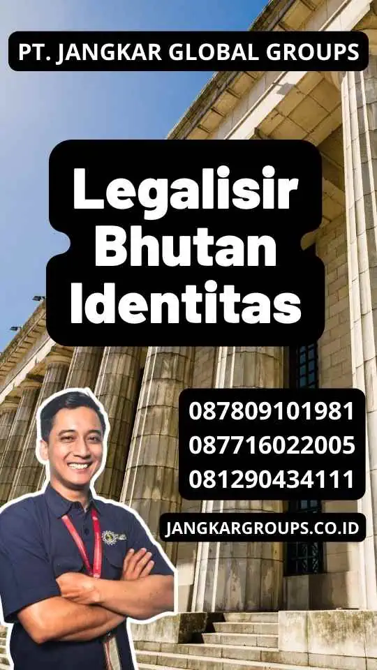 Legalisir Bhutan Identitas
