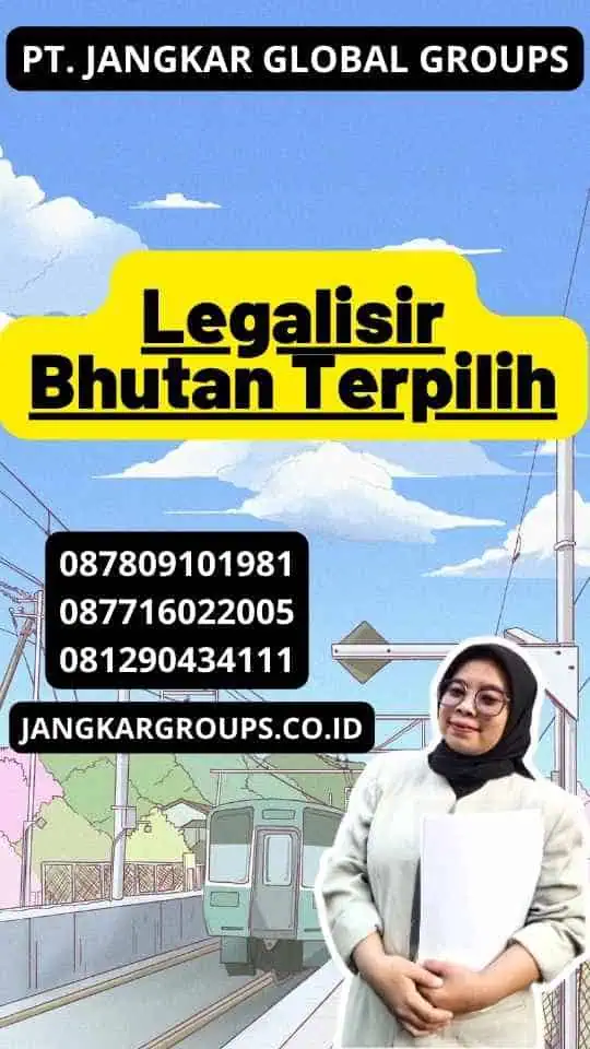 Legalisir Bhutan Terpilih