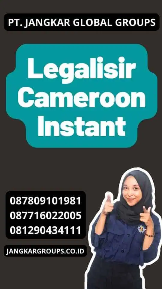 Legalisir Cameroon Instant