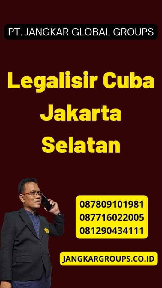 Legalisir Cuba Jakarta Selatan