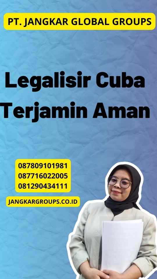 Legalisir Cuba Terjamin Aman