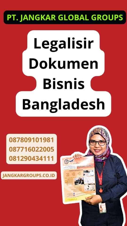 Legalisir Dokumen Bisnis Bangladesh
