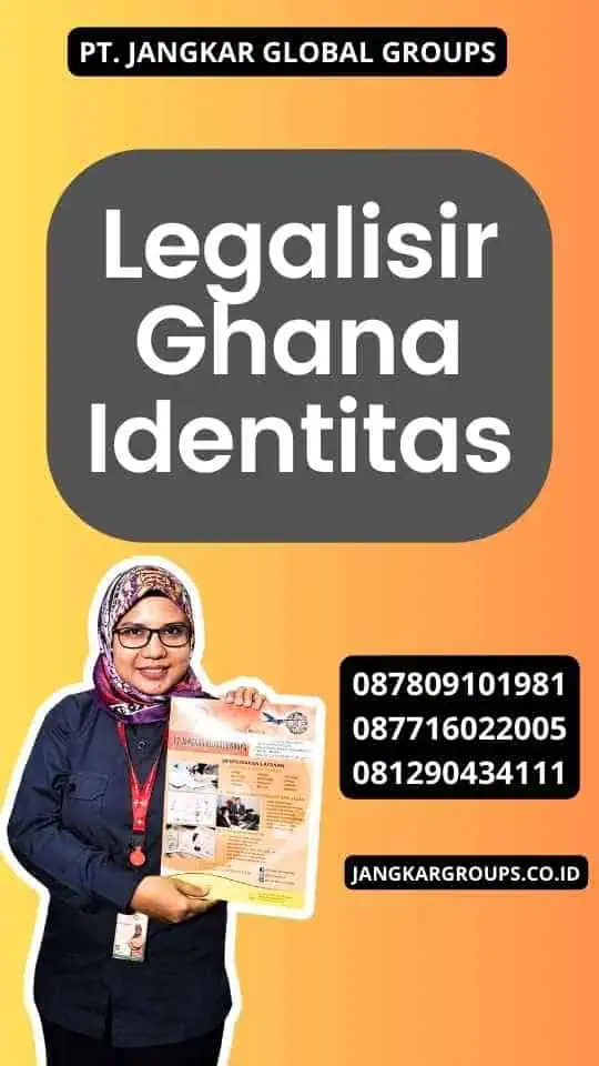 Legalisir Ghana Identitas