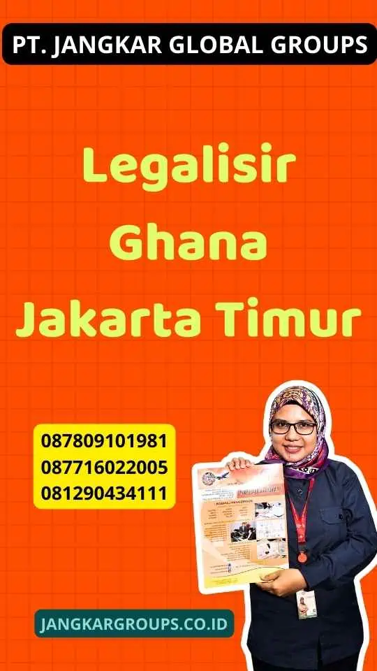 Legalisir Ghana Jakarta Timur