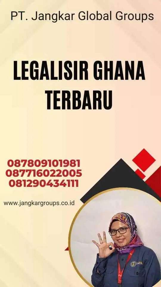 Legalisir Ghana Terbaru