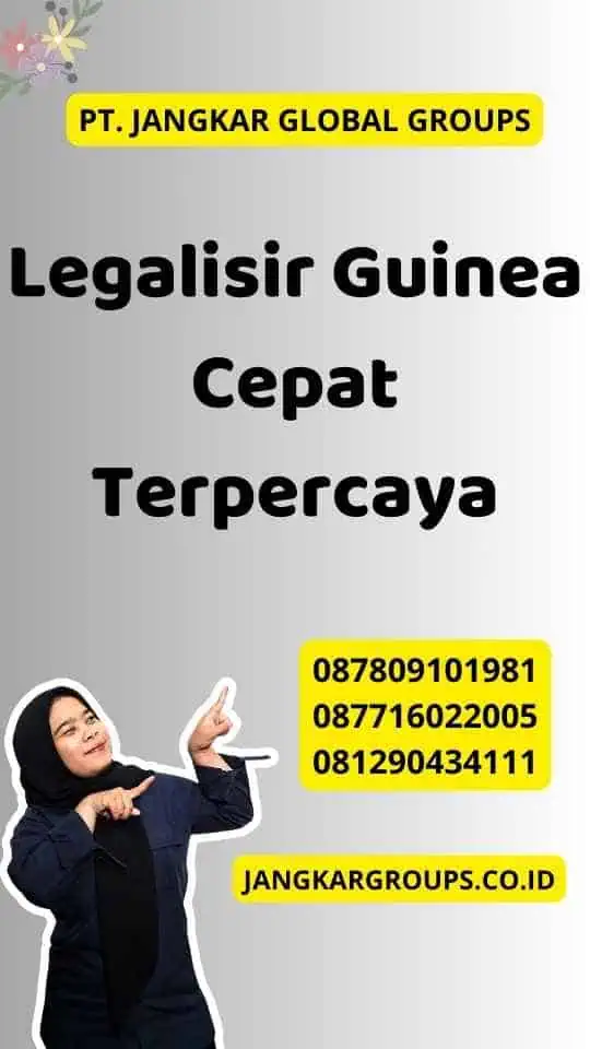 Legalisir Guinea Cepat Terpercaya